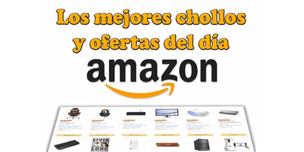 s chollos y Ofertas del día de Amazon España